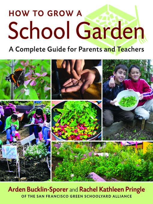 Title details for How to Grow a School Garden by Arden Bucklin-Sporer - Available